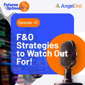 F&O Strategies to Watch Out For!