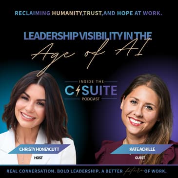 Leadership Visibility in the Age of AI: Building Trust, Influence, and Authenticity | EP86