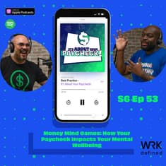 Money Mind Games: How Your Paycheck Impacts Your Mental Wellbeing