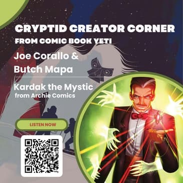 Joe Corallo and Butch Mapa talk Kardak the Mystic
