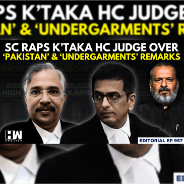 Editorial With Sujit Nair | SC Raps Karnataka HC Judge Over 'Pakistan' & 'Undergarments' Remarks