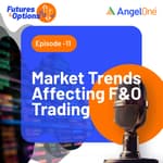 Market Trends Affecting F & O Trading