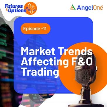 Market Trends Affecting F & O Trading