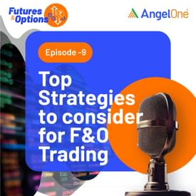 Top Strategies to consider for F&O Trading