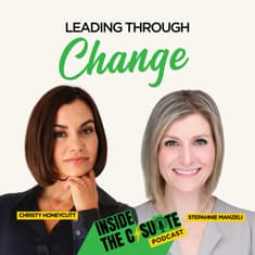 Leading Through Change (Without Losing Your Humanity) with Stephanie Manzelli | EP69
