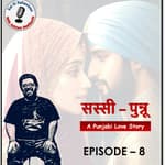 Episode 8 - Sassi - Punnu (A Punjabi Folk Love Story)