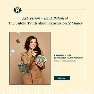 Expression = Bank Balance? The Untold Truth About Expression & Money