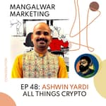 Ep 48 : All Things Crypto | Ashwin Yardi | Cryption Network