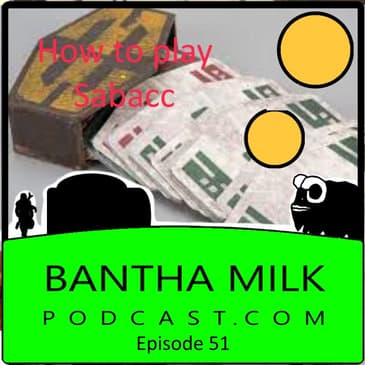 Bantha Milk | How to Play Sabacc Like Han Solo!