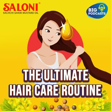 Ultimate Hair Care with Saloni Oil | Eps. 01