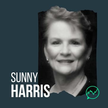 250: Sunny Harris - Methodical Day Trader Thrives Through 4 Market Crashes and Still Going Strong