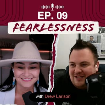 Episode 9 - Crafting Your Own Path to Unstoppable Success with Drew Larison