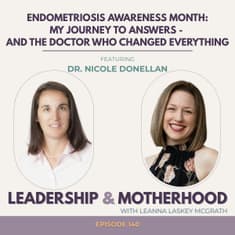 Endometriosis Awareness Month: My Journey to Answers – and the Doctor Who Changed Everything – with Dr. Nicole Donnellan