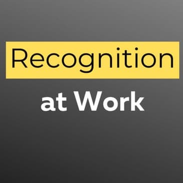 Recognition At Work - An easy way to make it better!