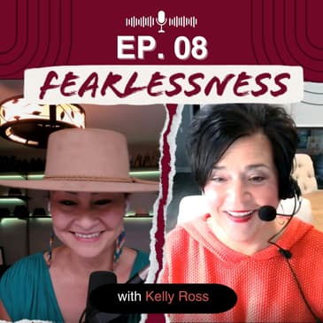 Episode 8 - Unleashing Growth with Kelly Ross