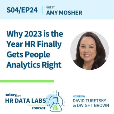 Amy Mosher - Why 2023 Will Be the Year HR Gets People Analytics Right