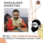 Ep 43 : In conversation with Startup Mawala - Aniruddha