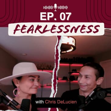 Episode 7 - Fearless Futures: Navigating Business and Life Together
