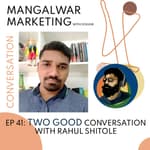 Ep 41 : Two Good Conversation with Rahul | Co-Founder Two App
