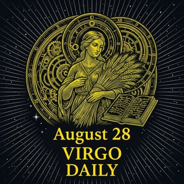 Friday, August 28, 2026 Virgo Horoscope Today