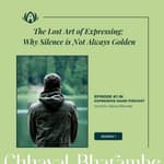 The Lost Art of Expressing: Why Silence is Not Always Golden