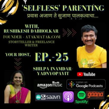शाळा नेमकी असते कशासाठी ? - with Rushikesh Dabholkar [Founder-Atakmatak.com, storyteller & freelance writer]