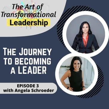 Episode 3: The journey to becoming a leader with Angela