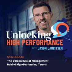The Golden Rule of Management Behind High-Performing Teams