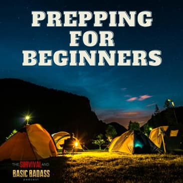Survival / Prepping For Beginners
