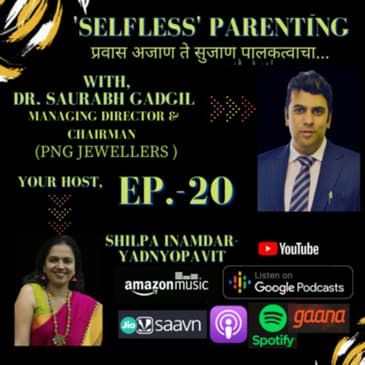 'Gem' of a Parent - Dr. Saurabh Gadgil [MD & Chairman - PNG Jewellers]