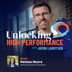 How Clarity at the Top Makes Culture Actually Work with Melissa Moore