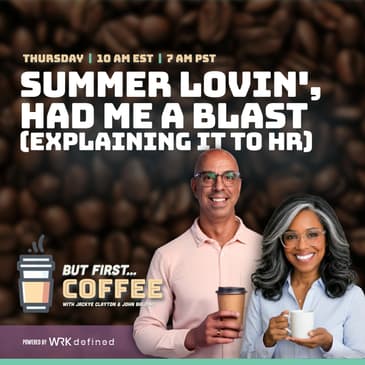 Summer Lovin', Had Me A Blast (Explaining it to HR)