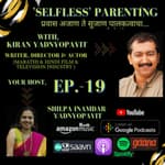 'भूमिका : पडदयामागच्या पालकाची' - with Kiran Yadnyopavit [Writer, Director & Actor- Marathi & Hindi film and TV Industry]