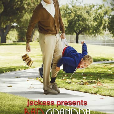 Bad Grandpa Review Upodcast - Upodcasting- Under Promise Over Deliver