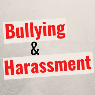 Bullying and Harassment