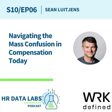 Sean Luitjens - Navigating the Mass Confusion in Compensation Today