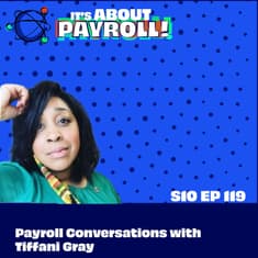 Payroll Conversations with Tiffani Gray
