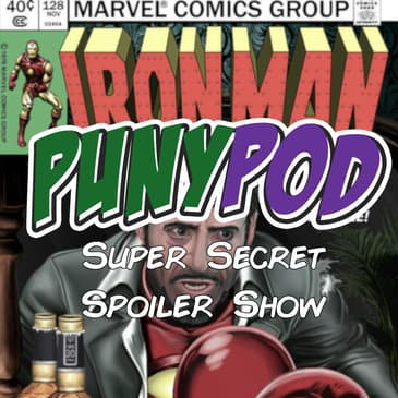 Puny Pod | Super Secret Spoiler Show - Iron Man 2 (from the Quantum Realm)