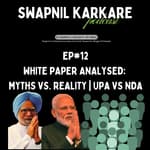 White Paper Analysed: Myths vs. Reality | UPA vs NDA