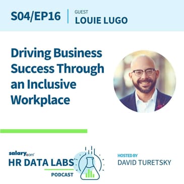 Louie Lugo - Driving Business Success Through an Inclusive Workplace