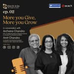 More you Give, More you Grow | Amit and Archana Chandra | Give it a Go | EP 02