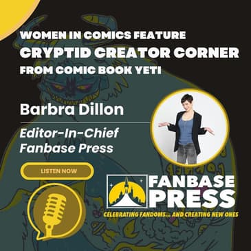 Barbra Dillon Editor-in-Chief of Fanbase Press Interview - Women In Comics Feature