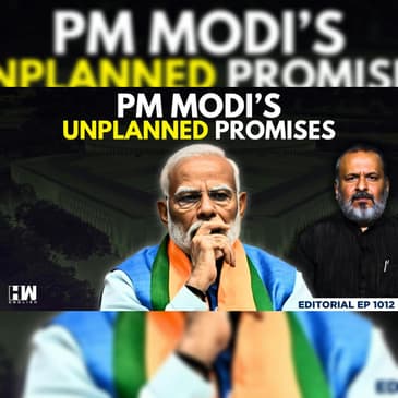 Editorial with Sujit Nair | PM Modi's Unplanned Promises | Education | Awas Yojana