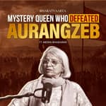 Story of Maharani Tarabai - Maratha Queen who Defeated Aurangzeb | Medha Bhaskaran