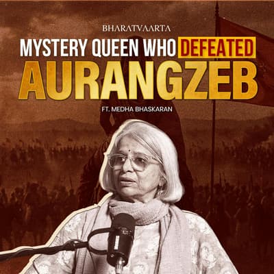 Story of Maharani Tarabai - Maratha Queen who Defeated Aurangzeb | Medha Bhaskaran
