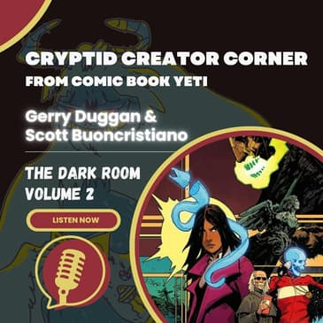 Gerry Duggan and Scott Buoncristiano Interview - The Dark Room