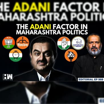 Editorial with Sujit Nair | The Adani Factor In Maharashtra Politics | MVA | Mahayuti