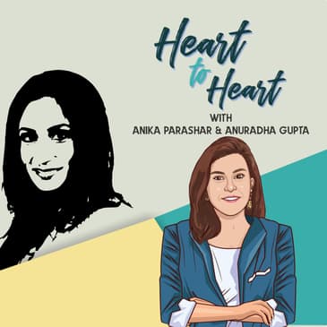 Heart to Heart Conversation with Anika Parashar