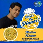 Mutton Korma - Episode 32 - RJ Shahnawaz