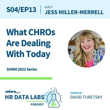Jessica Miller-Merrell - SHRM 2022 Series - What CHROs Are Dealing With Today